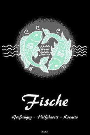 Cover of Fische Grosszugig - Hilfsbereit - Kreativ Notizbuch