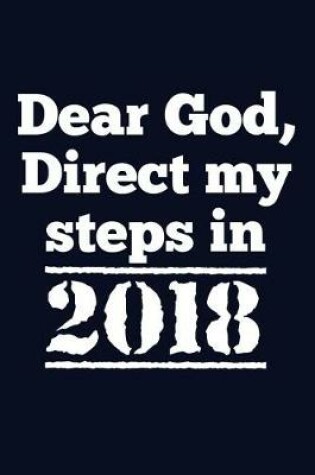 Cover of Dear God, Direct my steps in 2018.