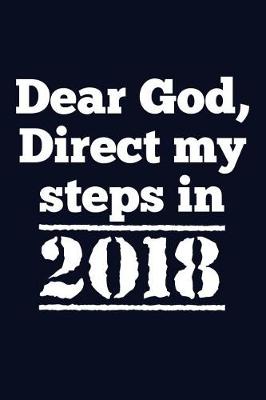 Book cover for Dear God, Direct my steps in 2018.