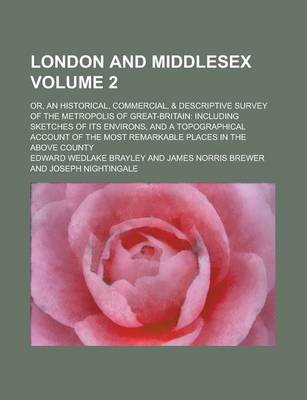 Book cover for London and Middlesex; Or, an Historical, Commercial, & Descriptive Survey of the Metropolis of Great-Britain