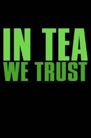 Cover of In Tea We Trust