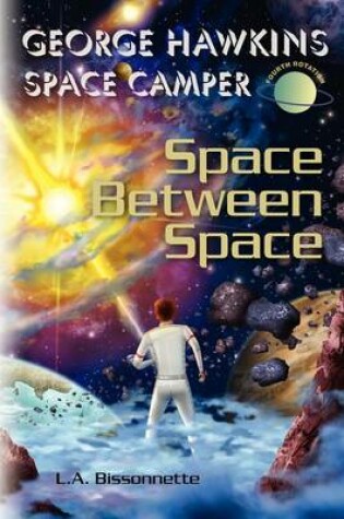Cover of George Hawkins Space Camper - Space Between Space