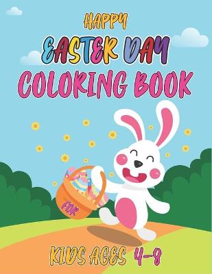 Book cover for Happy easter day coloring book for kids ages 4-8