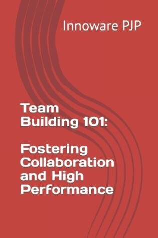 Cover of Team Building 101