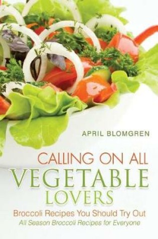 Cover of Calling on All Vegetable Lovers