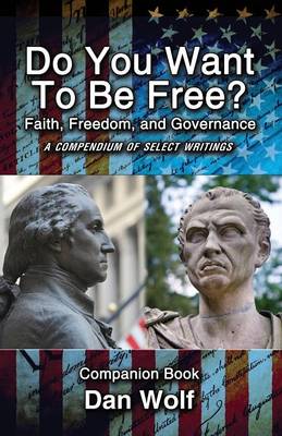 Book cover for Do You Want to Be Free? Faith, Freedom, and Governance-Companion