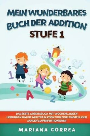 Cover of Mein Wunderbares Buch Der Addition Stufe 1