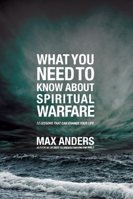 Book cover for What You Need to Know About Spiritual Warfare