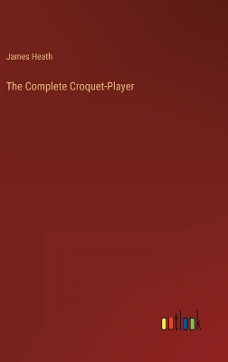 Book cover for The Complete Croquet-Player