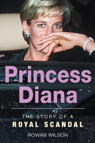 Cover of World Famous Royal Scandals: Princess Diana