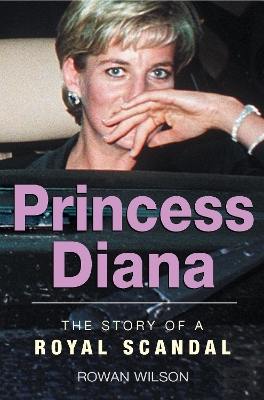 Book cover for World Famous Royal Scandals: Princess Diana