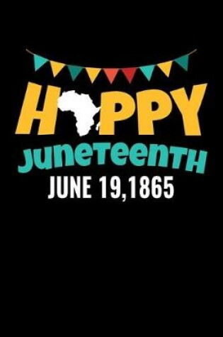 Cover of Happy Juneteenth Jun 19, 1865