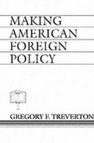 Cover of Making American Foreign Policy