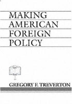 Book cover for Making American Foreign Policy