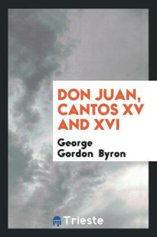 Cover of Don Juan, Cantos XV and XVI