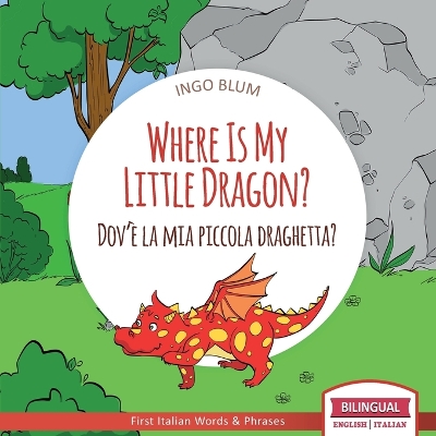 Book cover for Where Is My Little Dragon? - Dov'è la mia piccola draghetta?