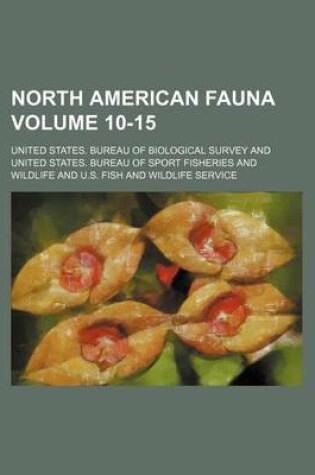 Cover of North American Fauna Volume 10-15