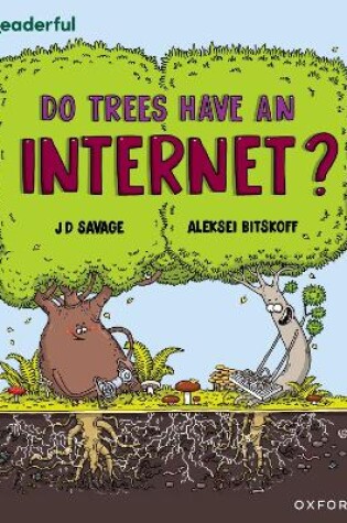 Cover of Readerful Independent Library: Oxford Reading Level 14: Do Trees Have an Internet?