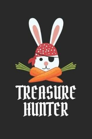 Cover of Easter Notebook - Funny Easter 'Treasure Hunter' Easter for Kids - Easter Journal - Easter Diary