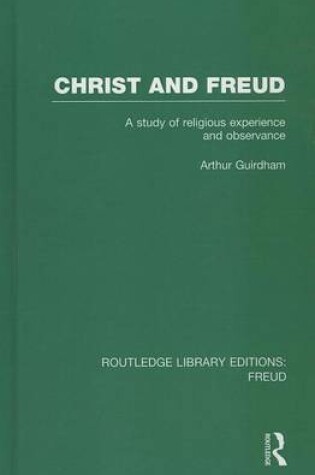 Cover of Christ and Freud (Rle: Freud): A Study of Religious Experience and Observance