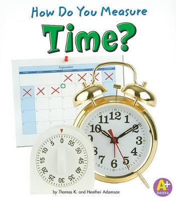 Book cover for Measure it How Do You Measure Time?