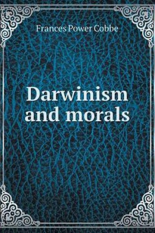 Cover of Darwinism and morals
