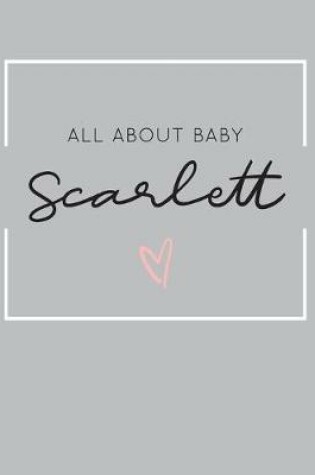 Cover of All About Baby Scarlett