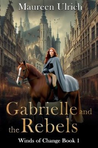 Cover of Gabrielle and the Rebels