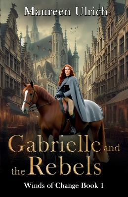 Cover of Gabrielle and the Rebels