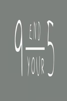 Book cover for End Your 9-5