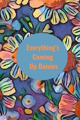 Book cover for Everything's Coming Up Daisies