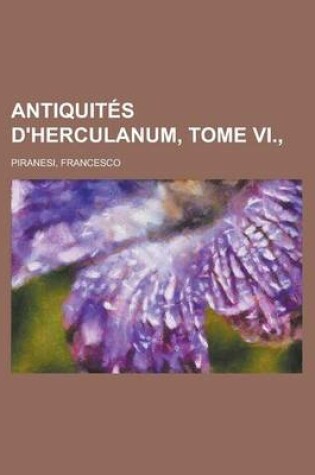 Cover of Antiquits D'Herculanum, Tome VI., (Volume 6)