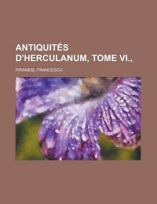 Book cover for Antiquits D'Herculanum, Tome VI., (Volume 6)