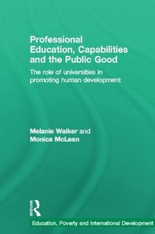 Cover of Professional Education, Capabilities and Contributions to the Public Good: The Role of Universities in Promoting Human Development