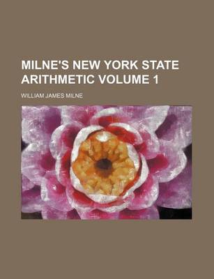 Book cover for Milne's New York State Arithmetic Volume 1