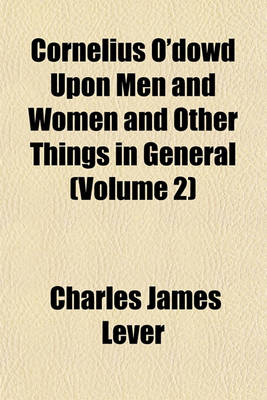 Book cover for Cornelius O'Dowd Upon Men and Women and Other Things in General (Volume 2)