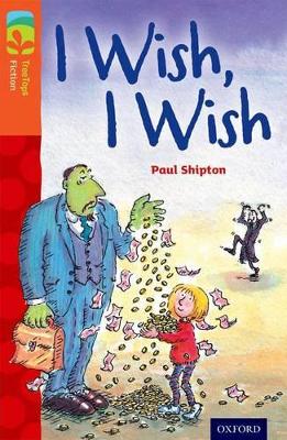 Cover of Oxford Reading Tree TreeTops Fiction: Level 13: I Wish, I Wish