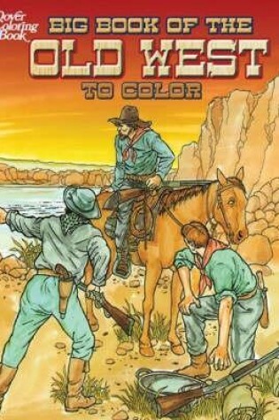 Cover of Big Book of the Old West to Color