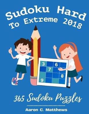 Book cover for Sudoku Hard To Extreme 2018