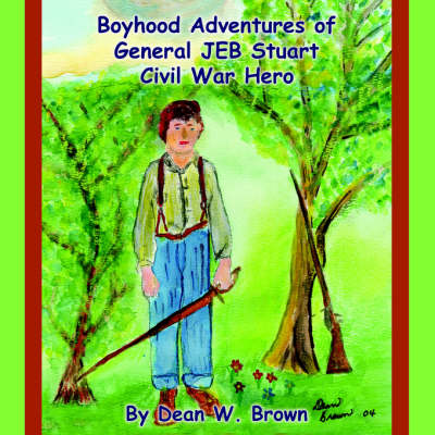 Book cover for Boyhood Adventures of General Jeb Stuart