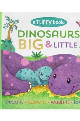 Cover of Dinosaurs Big & Little (a Tuffy Book)