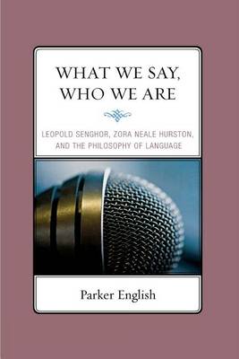 Cover of What We Say, Who We Are