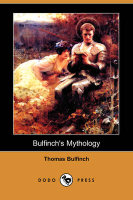 Book cover for Bulfinch's Mythology (Dodo Press)