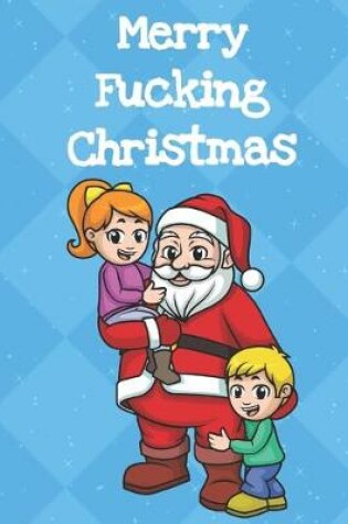 Cover of Merry Fucking Christmas