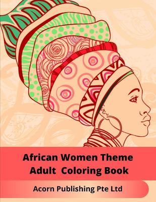 Book cover for African Women Theme Adult Coloring Book