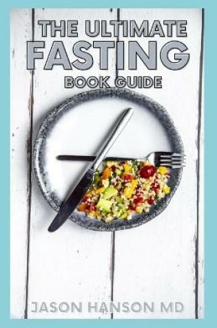 Cover of The Ultimate Fasting Book Guide