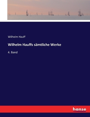 Book cover for Wilhelm Hauffs sämtliche Werke