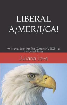 Book cover for Liberal A/ M E R /I /C A!!!