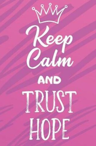 Cover of Keep Calm And Trust Hope