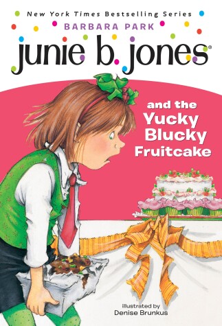 Cover of Junie B. Jones and the Yucky Blucky Fruitcake